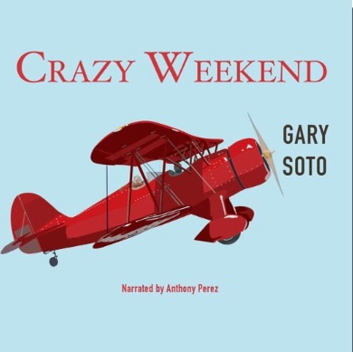 Review: Crazy Weekend by Gary Soto, narr. by Anthony&nbsp;Perez